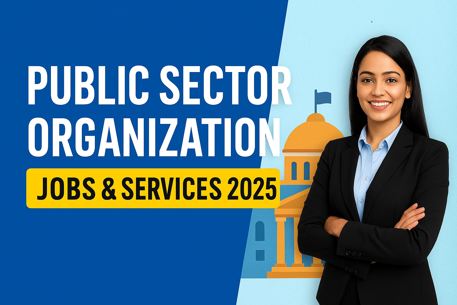 Public Sector Organization Jobs & Services 2025 – Latest Updates